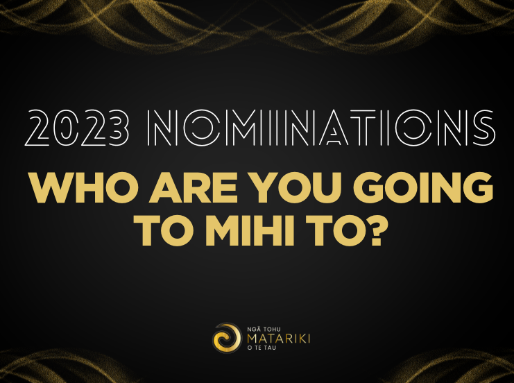 Nominations open for Ngā Tohu Matariki O Te Tau 2023 (Matariki Awards 2023)